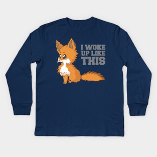 Fox woke up like this Kids Long Sleeve T-Shirt